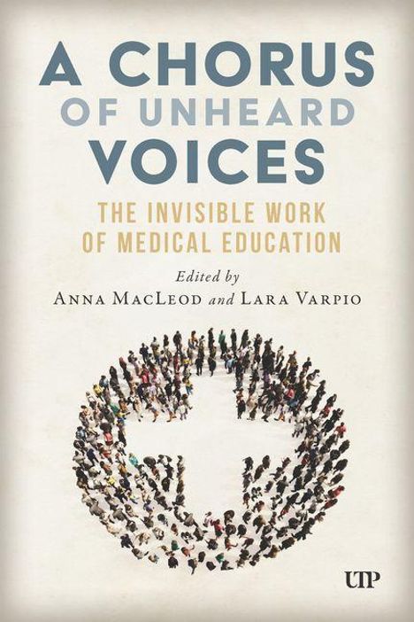 „A Chorus of Unheard Voices: The Invisible Work of Medical Education“ von Anna MacLeod und Lara Varpio. Viele Menschen formen einen Kreis.