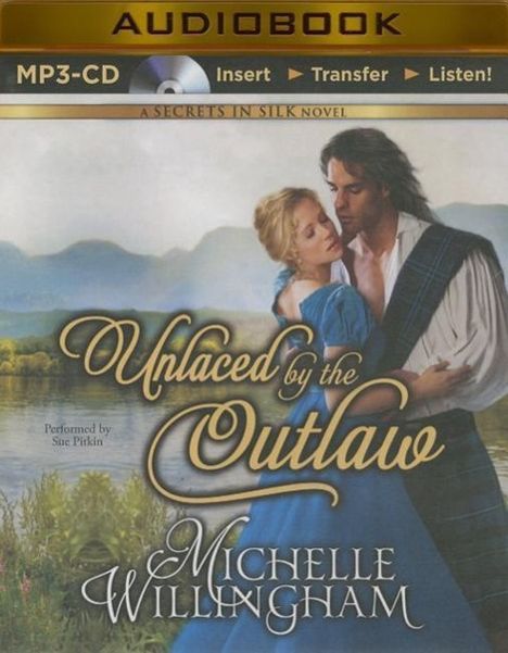 Michelle Willingham: Unlaced by the Outlaw, MP3-CD