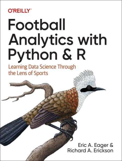 Eric  A. Eager: Football Analytics with Python &amp; R, Buch