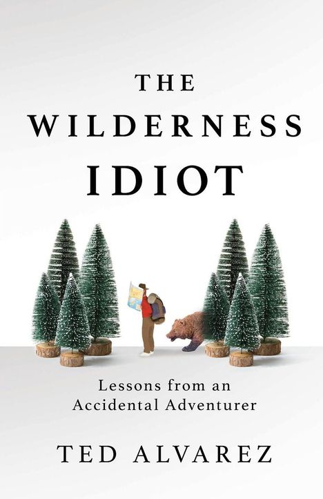 Ted Alvarez: The Wilderness Idiot, Buch