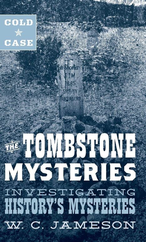 W C Jameson: Cold Case: The Tombstone Mysteries, Buch
