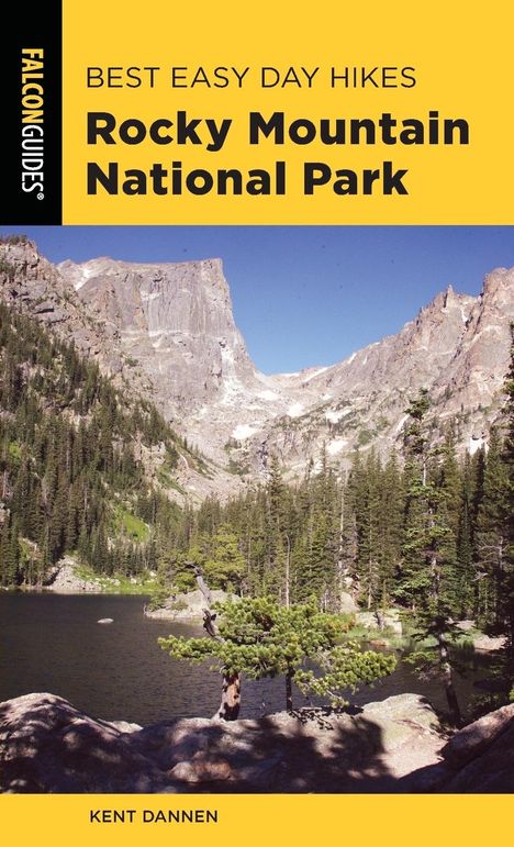 Kent Dannen: Best Easy Day Hikes Rocky Mountain National Park, 3rd Edition, Buch