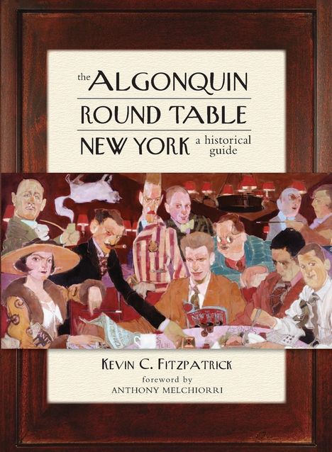 Kevin C. Fitzpatrick: The Algonquin Round Table New York, Buch