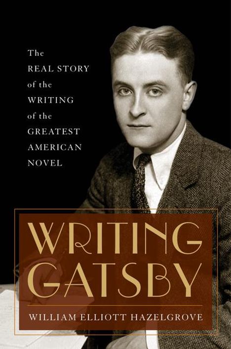 William Elliott Hazelgrove: Writing Gatsby, Buch