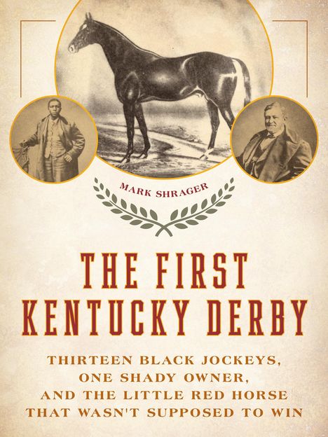 Mark Shrager: The First Kentucky Derby, Buch