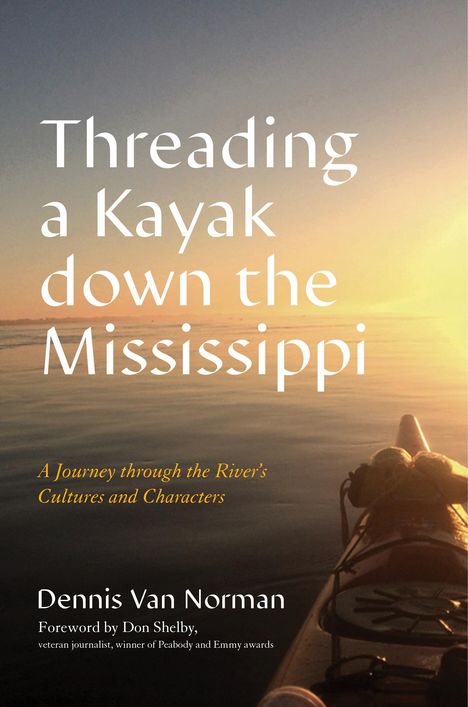 Dennis van Norman: Threading a Kayak Down the Mississippi, Buch