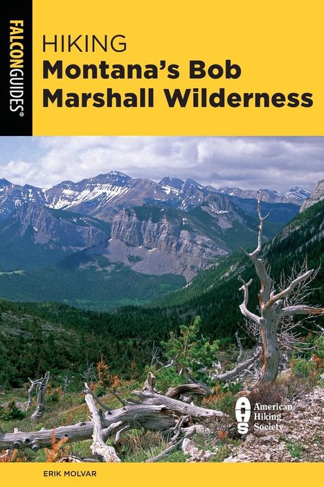 Erik Molvar: Hiking Montana's Bob Marshall Wilderness, Buch