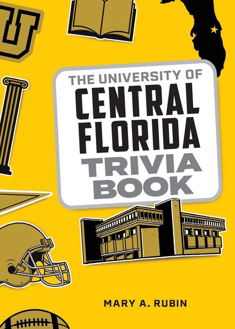 Mary A Rubin: The University of Central Florida Trivia Book, Buch