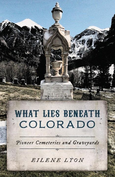 Eilene Lyon: What Lies Beneath Colorado, Buch