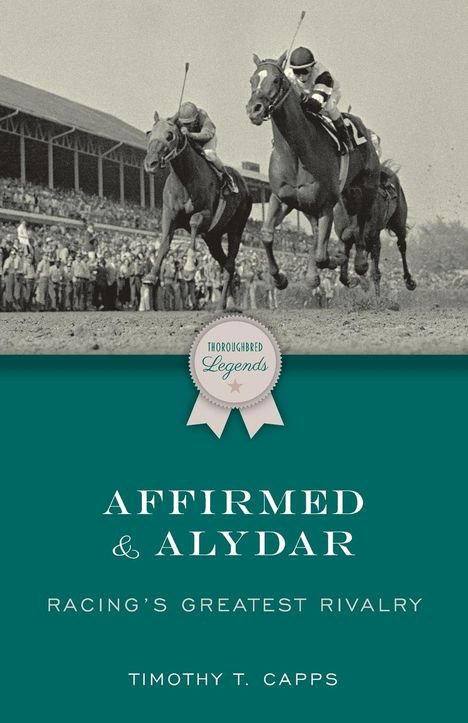 Timothy T. Capps: Affirmed and Alydar, Buch