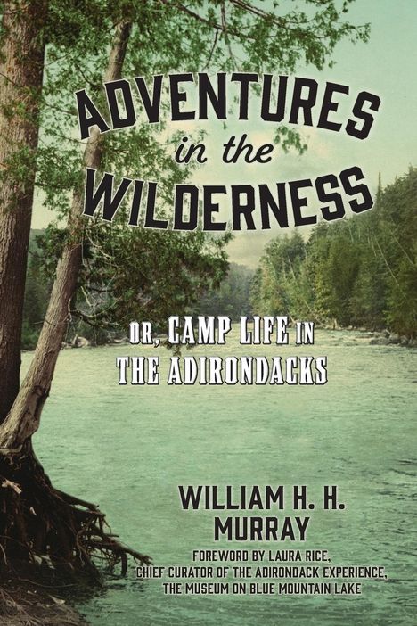 W. H. H. Murray: Adventures in the Wilderness, Buch
