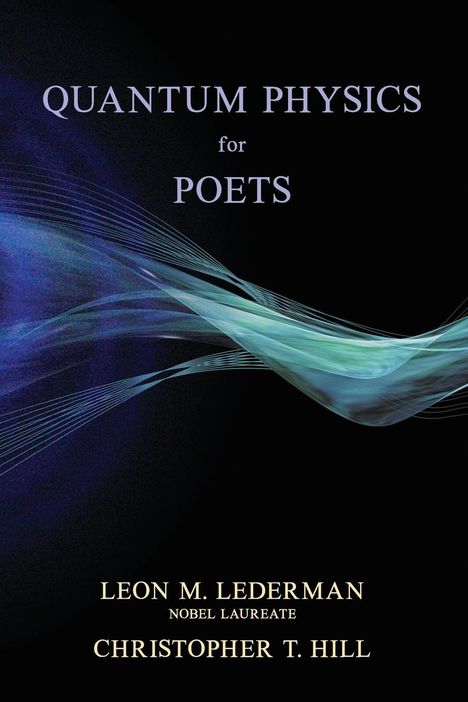 Leon M. Lederman: Quantum Physics for Poets, Buch