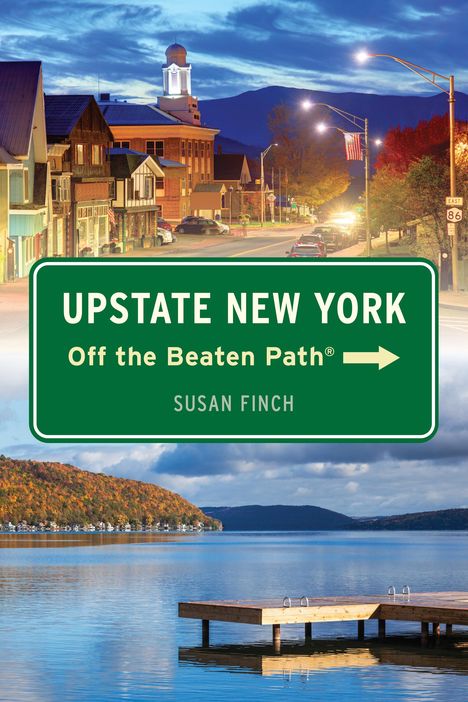 Susan Finch: Upstate New York Off the Beaten Path(r), Buch