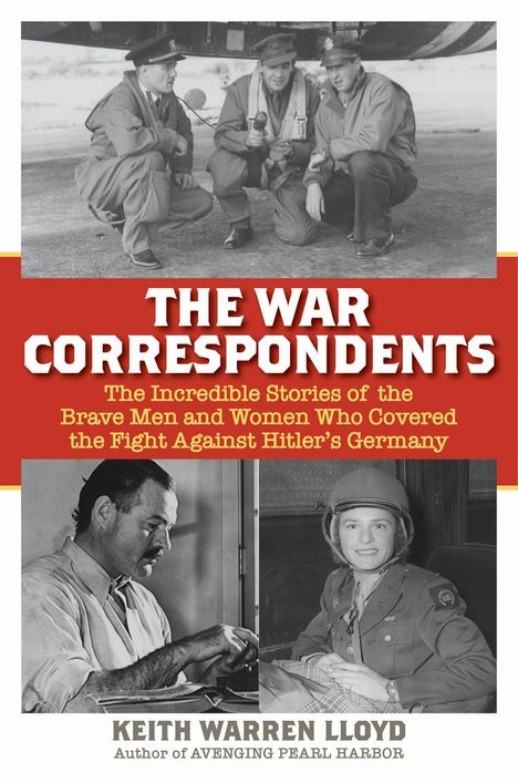 Keith Warren Lloyd: The War Correspondents, Buch