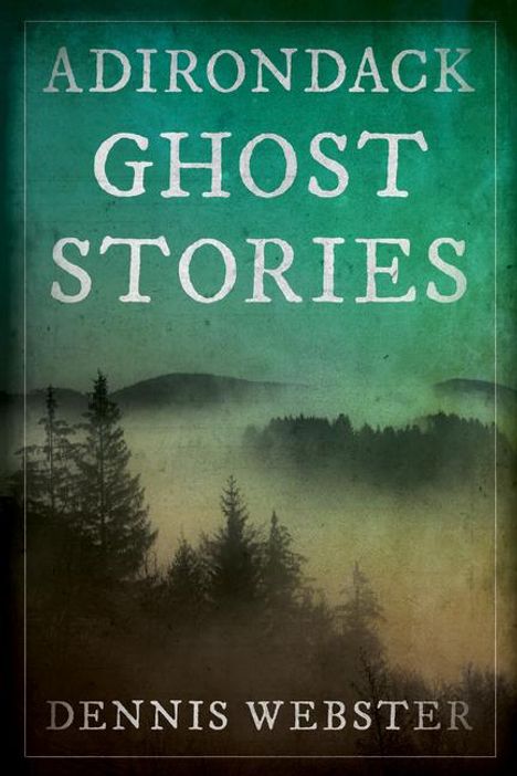 Adirondack Ghost Stories, Buch