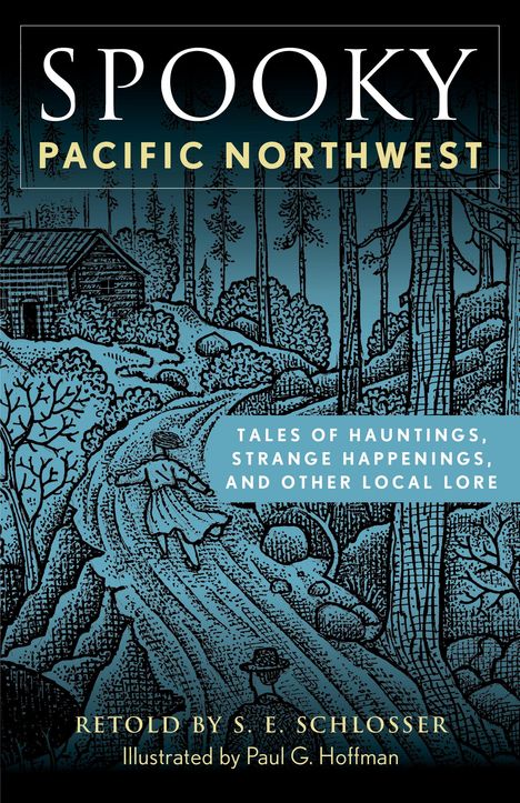 S E Schlosser: Spooky Pacific Northwest, Buch