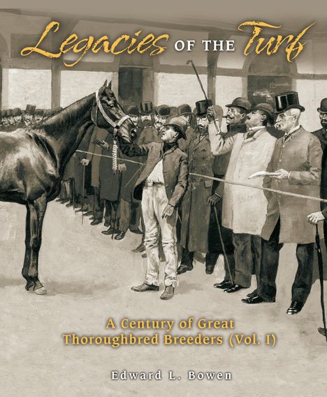 Edward L Bowen: Legacies of the Turf, Buch