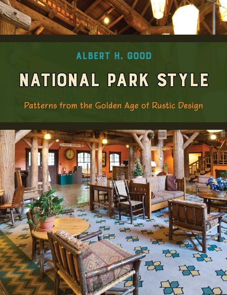 Albert H Good: National Park Style, Buch