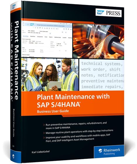 Karl Liebstückel: Plant Maintenance with SAP S/4hana: Business User Guide, Buch