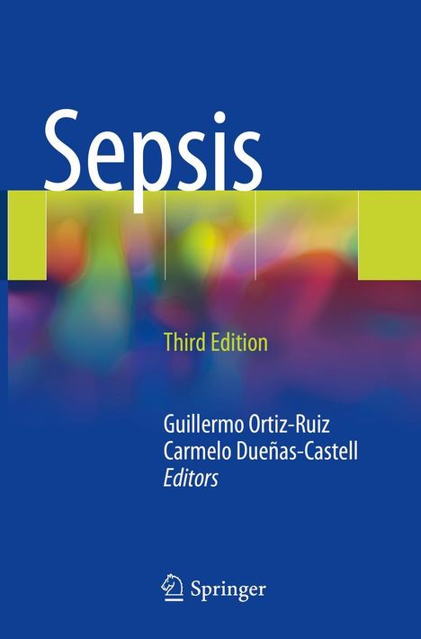 "Sepsis", Third Edition, Guillermo Ortiz-Ruiz, Carmelo Dueñas-Castell, Editors. Blaues Cover mit buntem, verschwommenem Bereich.