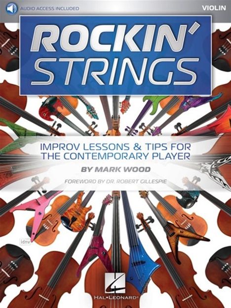 Mark Wood: Rockin' Strings: Violin: Improv Lessons &amp; Tips for the Contemporary Player, Buch