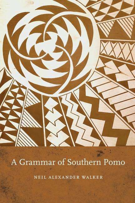 Neil Alexander Walker: Walker, N: A Grammar of Southern Pomo, Buch