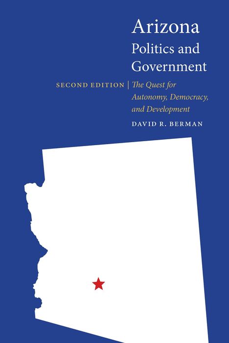 David R Berman: Arizona Politics and Government, Buch