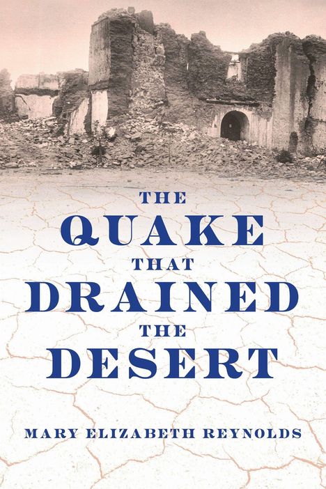 "The Quake That Drained the Desert" von Mary Elizabeth Reynolds. Ruinenlandschaft mit bröckelnden Mauern und trockenem Boden.