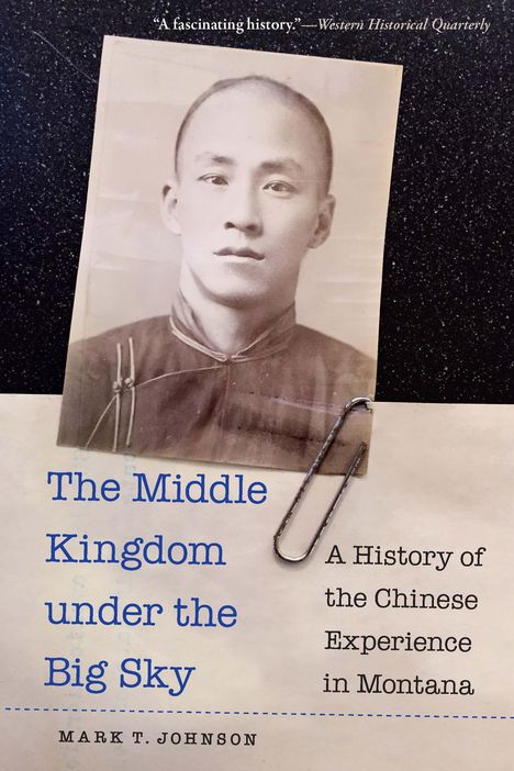 Mark T Johnson: The Middle Kingdom Under the Big Sky, Buch