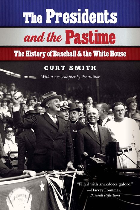 Curt Smith: The Presidents and the Pastime, Buch