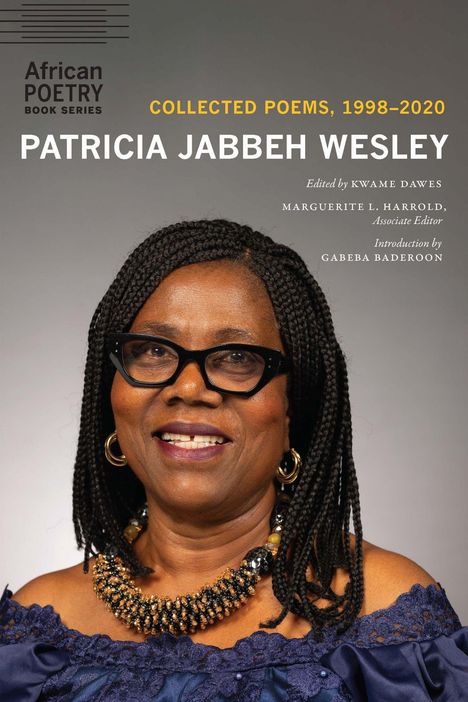 Text: "African Poetry Book Series", "Collected Poems, 1998–2020", "Patricia Jabbeh Wesley". Eine Frau mit Brille und geflochtenem Haar.
