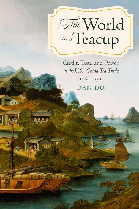 „This World in a Teacup“. Malerische Landschaft mit Hügeln, Wasser und Segelschiffen.
