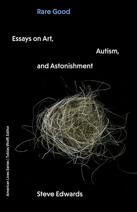 "Rare Good: Essays on Art, Autism, and Astonishment" von Steve Edwards, zeigt ein Gewirr aus feinen, hellen Fäden.