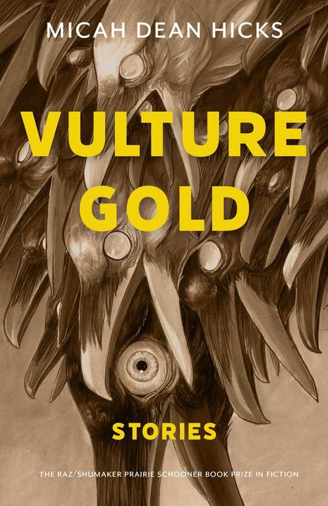 "MICAH DEAN HICKS VULTURE GOLD STORIES" in Gelb. Illustration von Geierköpfen in Braun.
