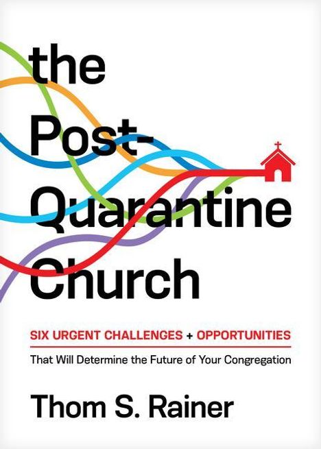 Thom S Rainer: The Post-Quarantine Church, Buch