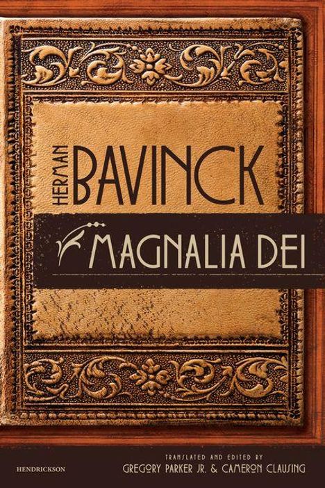 "Magnalia Dei" von Herman Bavinck. Übersetzer: Gregory Parker Jr. & Cameron Clausing. Verziertes, gold-braunes Design.