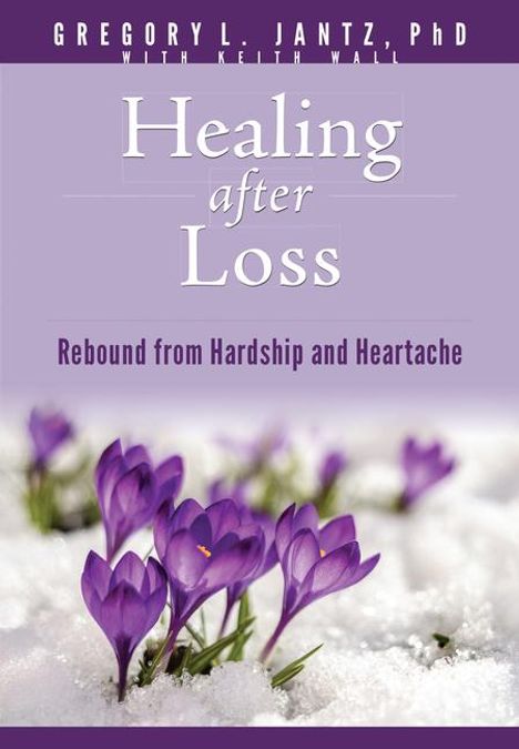 Jantz Gregory L.: Healing After Loss, Buch
