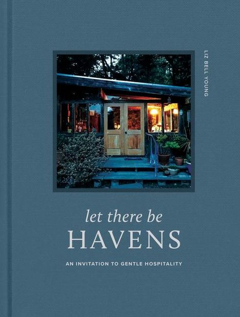 Liz Bell Young: Let There Be Havens, Buch