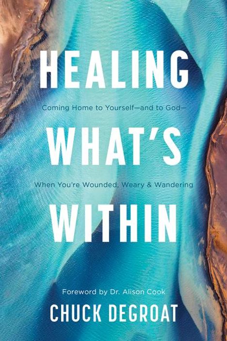 Chuck Degroat: Healing What's Within, Buch