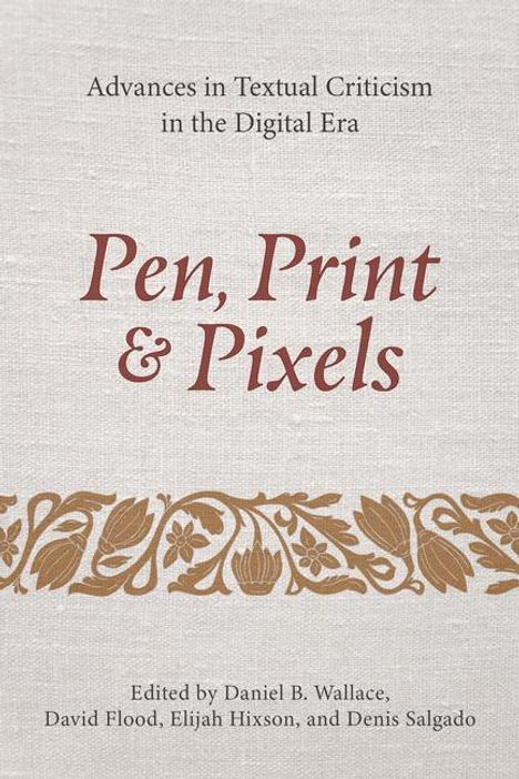 Pen, Print, and Pixels: Advances in Textual Criticism in the Digital Era, Buch