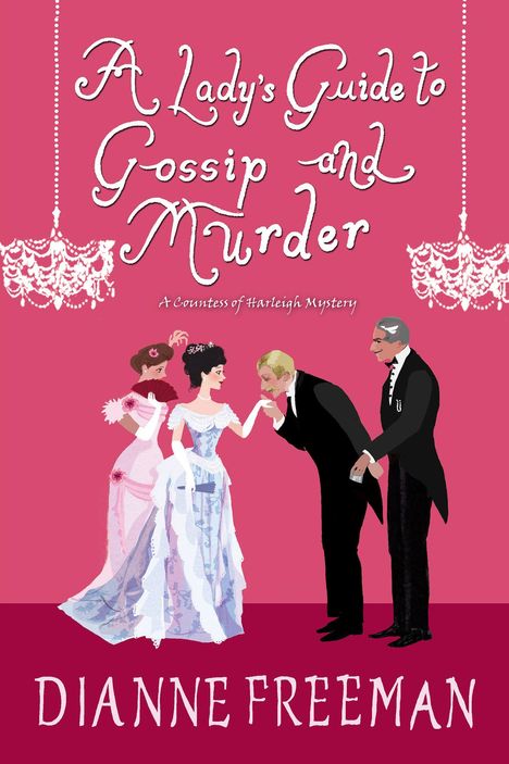 Dianne Freeman: A Lady's Guide to Gossip and Murder, Buch