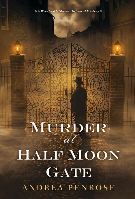 „Murder at Half Moon Gate“ und „Andrea Penrose“. Illustration: Person vor einem verzierten Tor im Nebel.