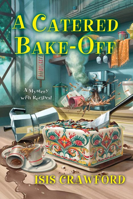 Isis Crawford: A Catered Bake-Off, Buch