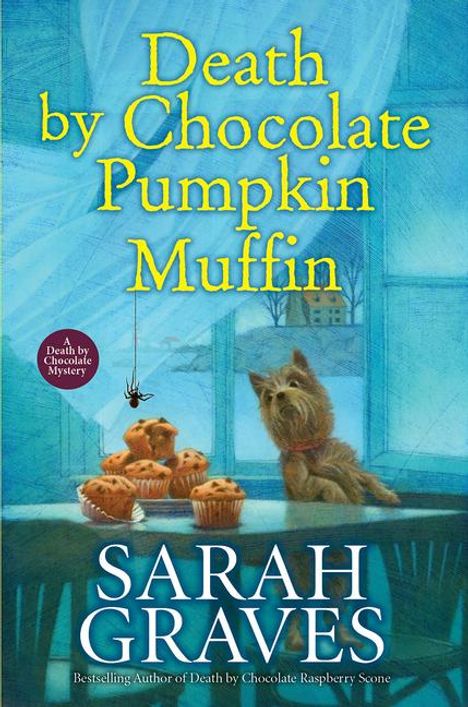 Sarah Graves: Death by Chocolate Pumpkin Muffin, Buch