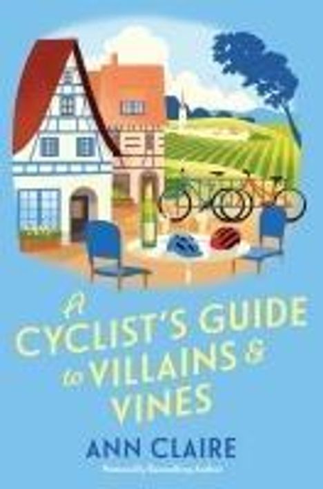 Ann Claire: A Cyclists Guide to Villains &amp; Vines, Buch