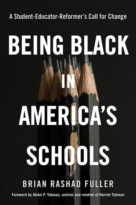 Brian Rashad Fuller: Being Black in America's Schools, Buch