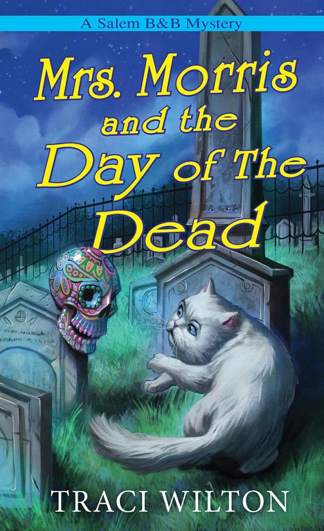 Traci Wilton: Mrs. Morris and the Day of the Dead, Buch