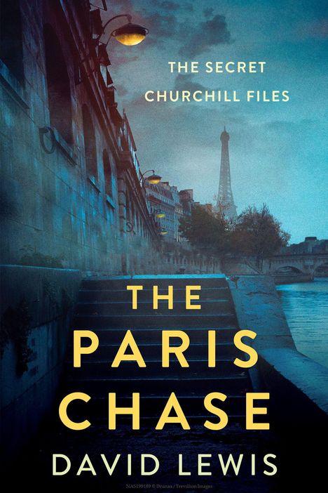 Text: "The Secret Churchill Files. The Paris Chase. David Lewis." 
Illustration: Treppen führen zur Seine, Eiffelturm im Hintergrund.