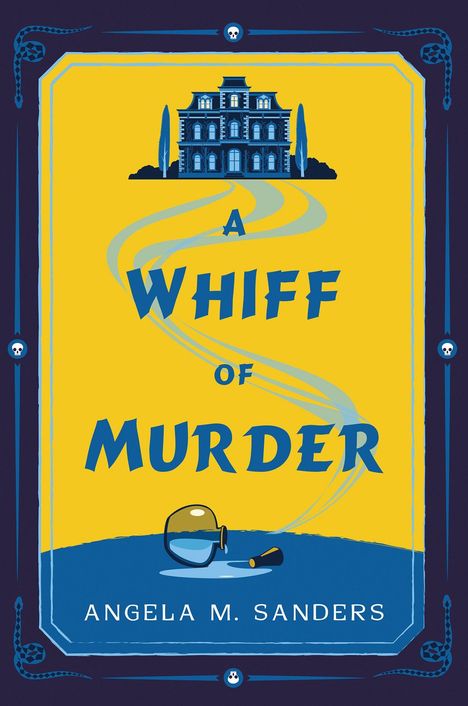 Titel: „A Whiff of Murder“. Autor: Angela M. Sanders. Illustration mit Haus und Parfumflakon.