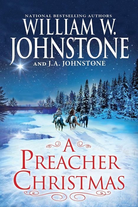 Text: "WILLIAM W. JOHNSTONE AND J.A. JOHNSTONE A PREACHER CHRISTMAS". Winterlandschaft mit Reitern im Schnee.